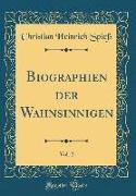 Biographien der Wahnsinnigen, Vol. 2 (Classic Reprint)