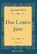 Das Leben Jesu, Vol. 1 of 2 (Classic Reprint)