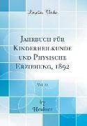 Jahrbuch für Kinderheilkunde und Physische Erziehung, 1892, Vol. 33 (Classic Reprint)