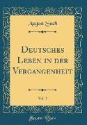 Deutsches Leben in der Vergangenheit, Vol. 2 (Classic Reprint)
