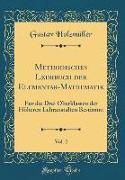 Methodisches Lehrbuch der Elementar-Mathematik, Vol. 2