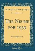 The Neume for 1939 (Classic Reprint)
