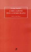 L'educazione per la democrazia. Studi su John Dewey