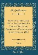 Revue de Théologie Et de Philosophie Et Compte Rendu des Principales Publications Scientifiques, 1888, Vol. 21 (Classic Reprint)