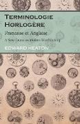 Terminologie Horlogère - Francaise et Anglaise - A New Course on Modern Watchmaking