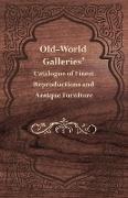 Old-World Galleries' Catalogue of Finest Reproductions and Antique Furniture