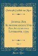 Journal Zur Kunstgeschichte Und Zur Allgemeinen Litteratur, 1779, Vol. 7 (Classic Reprint)