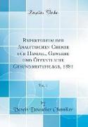 Repertorium der Analytischen Chemie für Handel, Gewerbe und Öffentliche Gesundheitspflege, 1881, Vol. 1 (Classic Reprint)