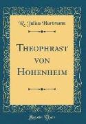 Theophrast von Hohenheim (Classic Reprint)