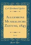 Allgemeine Musikalische Zeitung, 1843, Vol. 45 (Classic Reprint)