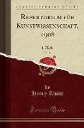 Repertorium für Kunstwissenschaft, 1908, Vol. 31