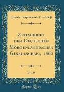 Zeitschrift der Deutschen Morgenländischen Gesellschaft, 1860, Vol. 14 (Classic Reprint)