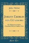 Johann Eberlin von Günzburg
