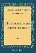 Humoristische Leuchtkugeln (Classic Reprint)