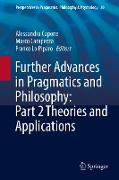 Further Advances in Pragmatics and Philosophy: Part 2 Theories and Applications