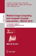 Medical Image Computing and Computer Assisted Intervention ¿ MICCAI 2018