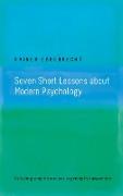 Seven Short Lessons about Modern Psychology