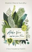 Aloha Vera und die feine Flora