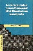 La universidad como empresa : una revolución pendiente