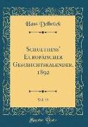 Schulthess' Europäischer Geschichtskalender, 1892, Vol. 33 (Classic Reprint)
