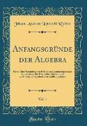 Anfangsgründe der Algebra, Vol. 1