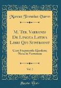 M. Ter. Varronis De Lingua Latina Libri Qui Supersunt, Vol. 2