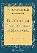 Die Cur dem Fettleibigkeit in Marienbad (Classic Reprint)