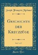 Geschichte der Kreuzzüge, Vol. 7 of 7 (Classic Reprint)