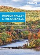 Moon Hudson Valley & the Catskills (Fifth Edition)