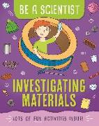 Be a Scientist: Investigating Materials