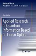 Applied Research of Quantum Information Based on Linear Optics