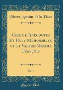 Choix d'Anecdotes Et Faits Mémorables, ou le Valere-Maxime François, Vol. 1 (Classic Reprint)