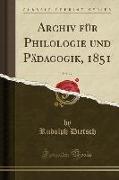 Archiv für Philologie und Pädagogik, 1851, Vol. 17 (Classic Reprint)