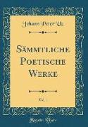 Sämmtliche Poetische Werke, Vol. 1 (Classic Reprint)