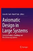 Axiomatic Design in Large Systems