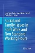 Social and Family Issues in Shift Work and Non Standard Working Hours