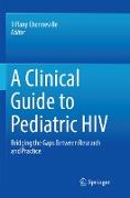 A Clinical Guide to Pediatric HIV