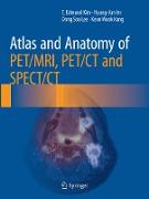 Atlas and Anatomy of PET/MRI, PET/CT and SPECT/CT