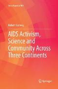 AIDS Activism, Science and Community Across Three Continents