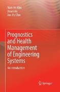 Prognostics and Health Management of Engineering Systems