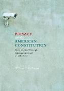 Privacy and the American Constitution