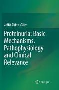 Proteinuria: Basic Mechanisms, Pathophysiology and Clinical Relevance