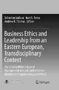 Business Ethics and Leadership from an Eastern European, Transdisciplinary Context