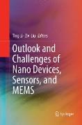 Outlook and Challenges of Nano Devices, Sensors, and MEMS