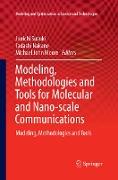 Modeling, Methodologies and Tools for Molecular and Nano-scale Communications