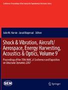 Shock & Vibration, Aircraft/Aerospace, Energy Harvesting, Acoustics & Optics, Volume 9