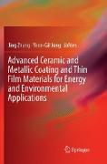 Advanced Ceramic and Metallic Coating and Thin Film Materials for Energy and Environmental Applications