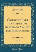 Übersicht Über den Inhalt der Kleineren Archive der Rheinprovinz, Vol. 2 (Classic Reprint)