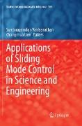 Applications of Sliding Mode Control in Science and Engineering