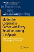 Models for Cooperative Games with Fuzzy Relations among the Agents